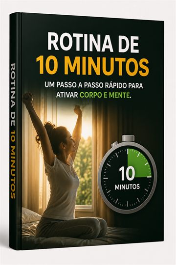 Bônus Rotina Matinal de 10 Minutos